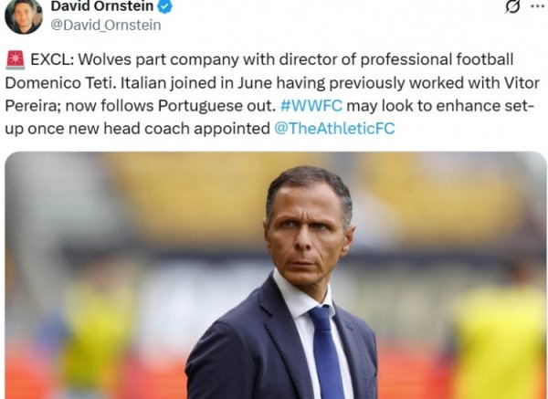 紧随主帅佩雷拉步调，奥恩斯坦：狼队总监多梅尼科-泰蒂去职